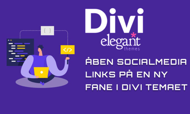 ÅBEN SOCIALMEDIALINKS PÅ EN NY  FANE i DIVI TEMAET